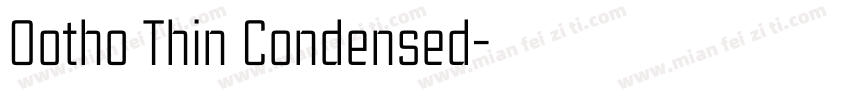 Ootho Thin Condensed字体转换